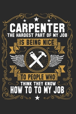 Proud to be a Carpenter: Book for passionate Ca... 1093596929 Book Cover