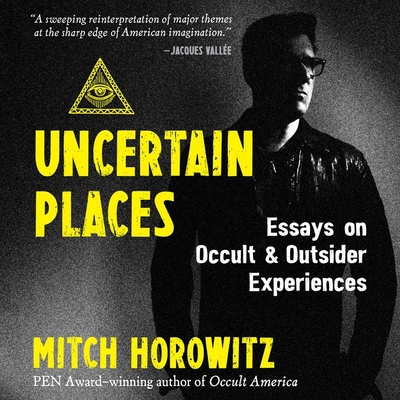 Uncertain Places: Essays on Occult and Outsider... B0CK9K9NWN Book Cover