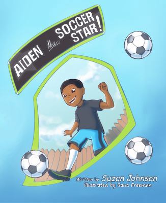 Aiden, the Soccer Star! 1947082817 Book Cover