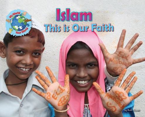 Islam, This is our Faith 1788562127 Book Cover