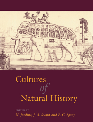 Cultures of Natural History 0521558948 Book Cover