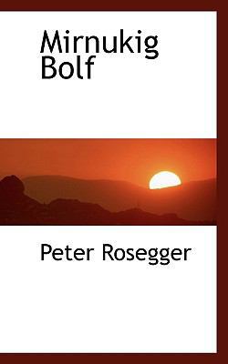 Mirnukig Bolf [German] 111742734X Book Cover