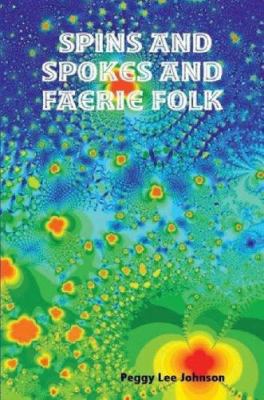 Spins and Spokes and Faerie Folk 1430310995 Book Cover