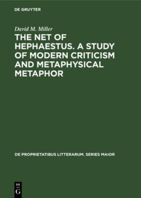 The Net of Hephaestus. a Study of Modern Critic... 3111280187 Book Cover