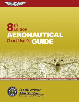 Aeronautical Chart User's Guide (FAA Handbooks) 1560277300 Book Cover