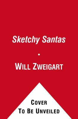 Sketchy Santas: A Lighter Look at the Darker Si... B008SLGCFU Book Cover