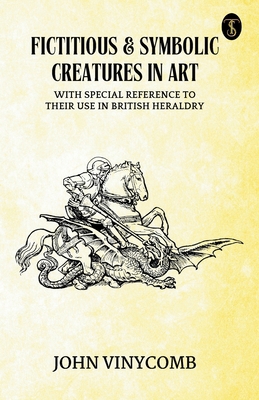 Fictitious And Symbolic Creatures In Art 9359045357 Book Cover
