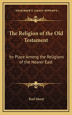 The Religion of the Old Testament: Its Place Am... 1163380571 Book Cover