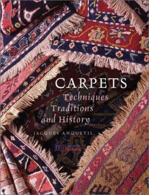 Carpets: Techniques, Traditions and History 1844300129 Book Cover