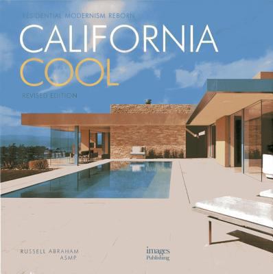 California Cool: Residential Modernism Reborn 1864705671 Book Cover