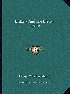 Brittany And The Bretons (1910) 1164592289 Book Cover