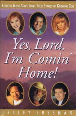 Yes, Lord, I'm Comin' Home!: Country Music Star... 0385484593 Book Cover