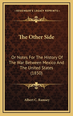 The Other Side: Or Notes for the History of the... 1165239655 Book Cover