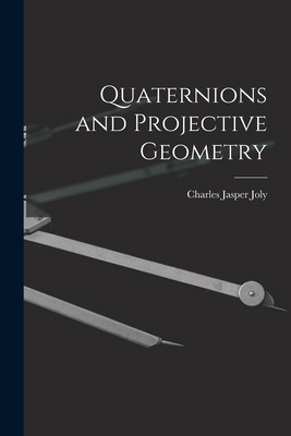 Quaternions and Projective Geometry 1015793002 Book Cover