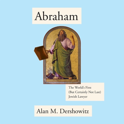 Abraham: The World's First (But Certainly Not L... 1622319583 Book Cover