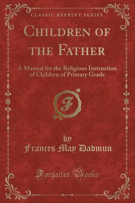 Children of the Father: A Manual for the Religi... 1334108900 Book Cover