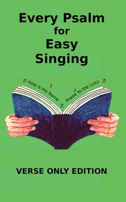 Every Psalm for Easy Singing: A translation for... 1901397068 Book Cover