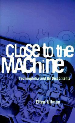 Close to the Machine: Technophilia and Its Disc... 0872863328 Book Cover
