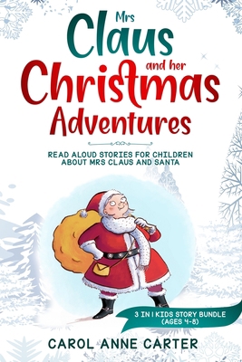 Mrs Claus and her Christmas Adventures: Read Al... 190856704X Book Cover