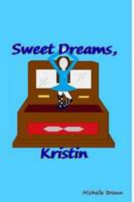 Sweet Dreams, Kristin 1300626666 Book Cover