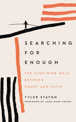 Searching for Enough: The High-Wire Walk Betwee... 171357151X Book Cover