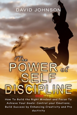 The Power of Self Discipline 2022: H&#1086;w T&... 1802945784 Book Cover