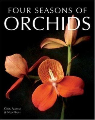 Four Seasons of Orchids 1580113516 Book Cover