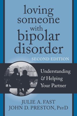 Loving Someone with Bipolar Disorder: Understan... 1608822214 Book Cover