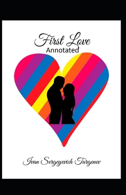 Paperback First Love Annotated Book