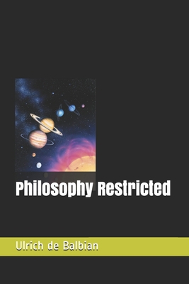 Philosophy Restricted B09BYDNQGP Book Cover