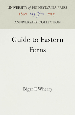 Guide to Eastern Ferns 1512808555 Book Cover