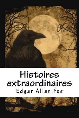 Histoires extraordinaires [French] 1537384708 Book Cover