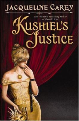 Kushiel's Justice 0446500038 Book Cover