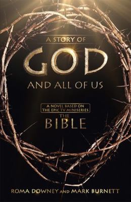 The Story of God and All of Us. Mark Burnett, R... 144474979X Book Cover