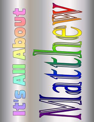 It's All About Matthew 1546892192 Book Cover