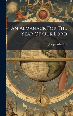An Almanack For The Year Of Our Lord 1024384985 Book Cover