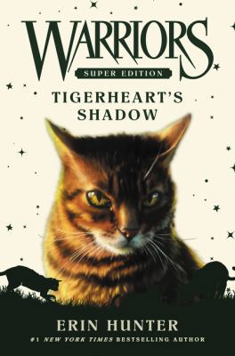 Warriors Super Edition: Tigerheart's Shadow 0062467735 Book Cover