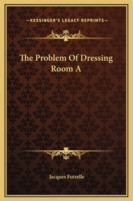 The Problem Of Dressing Room A 1169164358 Book Cover