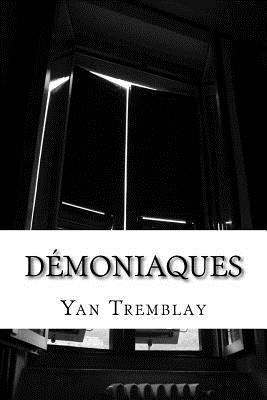 Démoniaques [French] 1523920521 Book Cover