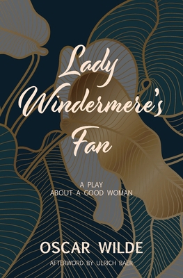 Lady Windermere's Fan (Warbler Classics) 1954525737 Book Cover