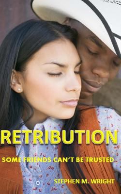Retribution: Some Friends Can't Be Trusted 151180047X Book Cover