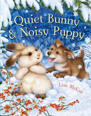 Quiet Bunny & Noisy Puppy 1454916818 Book Cover