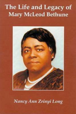 The Life and Legacy of Mary McLeod Bethune 188610414X Book Cover