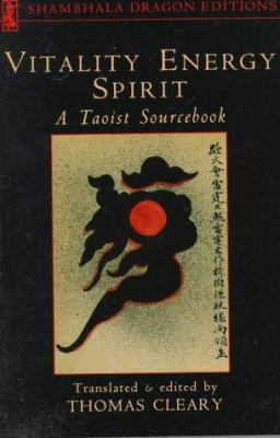 Vitality, Energy, Spirit: A Taoist Sourcebook 0877735190 Book Cover