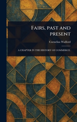 Fairs, Past and Present 1023560542 Book Cover