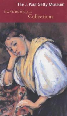 The J. Paul Getty Museum Handbook of the Collec... 0892366141 Book Cover