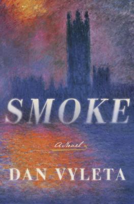 Smoke: A Novel 0385540167 Book Cover