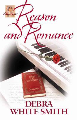 Reason and Romance (The Austen Series, Book 2) 0736908773 Book Cover