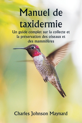 Manuel de taxidermie Un guide complet sur la co... [French] 9359253863 Book Cover