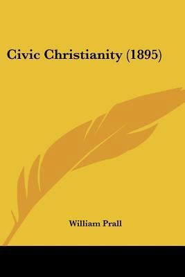 Civic Christianity (1895) 1104634201 Book Cover